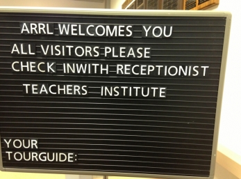 The greeting sign as we walked into ARRL Headquarters in Newington, CT.